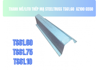 Thanh mè  chân TS61.60 Steeltruss siêu nhẹ AZ100 G550